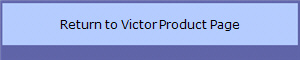 Return to Victor Product Page